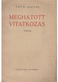 Tóth Eszter - Meghatott vitatkozás