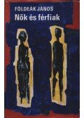 Földeák János - Nők és férfiak