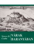 Veress D. Csaba - Várak Baranyában