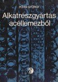 Pőhm György - Alkatrészgyártás acéllemezből