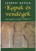 Szepesi Attila - Kapuk és vendégek