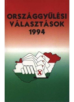 Rytkó Emília, Gulácsi Ferenc, Szabó Lászlóné - Országgyűlési választások 1994. Rytkó Emília, Gulácsi Ferenc, Szabó Lászlóné - Országgyűlési választások 1994., Budapest 1994 antikvár könyv
