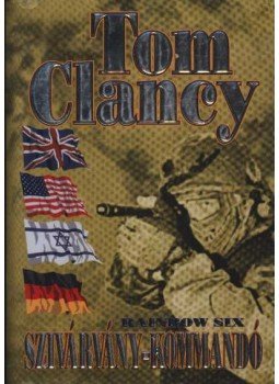 Tom Clancy - Szivárvány-kommandó Tom Clancy - Szivárvány-kommandó, 1998 antikvár könyv