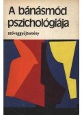 Tunkli László - A bánásmód pszichológiája - szöveggyűjtemény