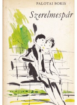 Palotai Boris - Szerelmespár Palotai Boris - Szerelmespár, Budapest 1975 antikvár könyv