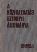 Fonyó Gyula, dr. - A közigazgatás személyi állománya