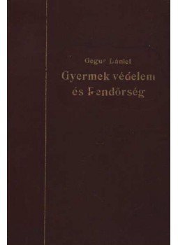 Gegus Dániel - Gyermekvédelem és rendőrség Gegus Dániel - Gyermekvédelem és rendőrség, Budapest 1927 antikvár könyv