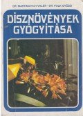 Dr. Martinovich Valér,Dr. Folk Győző - Dísznövények gyógyítása