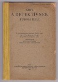Kepes Ferenc - Amit a detektívnek tudnia kell