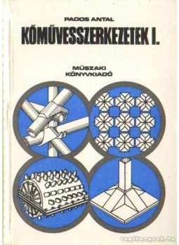 Pados Antal - Kőművesszerkezetek I-II. kötet Pados Antal - Kőművesszerkezetek I-II. kötet, Budapest 1972 antikvár könyv