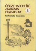 Dr. Zboray Géza (szerk.) - Összehasonlító anatómiai praktikum I.