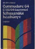 Dr. Úry László - Commodore 64 C 128/64 felhasználói kézikönyv I. kötet