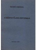 Szabó András - A büntetőjog reformja