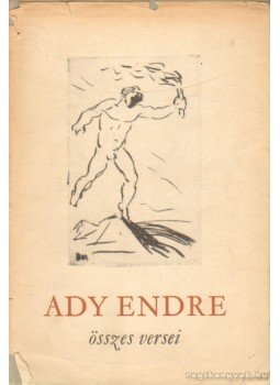 Ady Endre - Ady Endre összes versei Ady Endre - Ady Endre összes versei, Budapest 1967 antikvár könyv