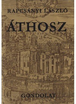 Rapcsányi László - Áthosz Rapcsányi László - Áthosz, Budapest 1979 antikvár könyv