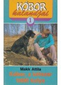 Makk Attila - Kóbor, a kétszer talált kutya