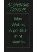 Weber, Max - A politika mint hivatás