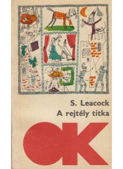 Stephen Leacock - A rejtély titka Stephen Leacock - A rejtély titka, Budapest 1969 antikvár könyv
