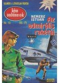 Nemere István - Az admirális rakétái