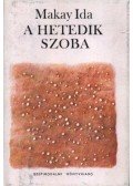 Makay Ida - A hetedik szoba (dedikált)