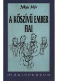 Jókai Mór - A kőszívű ember fiai