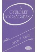 Beck, Aaron T. - A gyűlölet fogságában