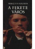 Mikszáth Kálmán - A fekete város
