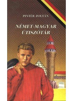 Pintér Zoltán - Német-magyar útiszótár Pintér Zoltán - Német-magyar útiszótár, Kisújszállás 0 antikvár könyv