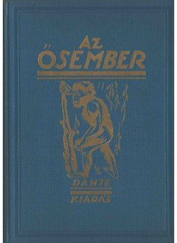 Lambrecht Kálmán - Az ősember Lambrecht Kálmán - Az ősember, Budapest 1926 antikvár könyv