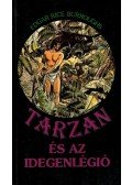 Edgar Rice Burroughs - Tarzan és az idegenlégió