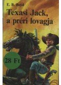 Boyd, E. B. - Texasi Jack, a préri lovagja