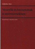 Schleicher Imre - Vezetők és beosztottak a szervezetekben
