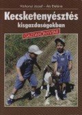 Várkonyi József,Áts Eteléné - Kecsketenyésztés kisgazdaságokban