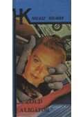 Halász Kálmán - A zöld aligátor