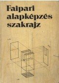 Csornai-Kovács Géza,Miklovicz László - Faipari alapképzés szakrajz