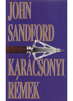 John Sandford - Karácsonyi rémek John Sandford - Karácsonyi rémek, Budapest 1996 antikvár könyv