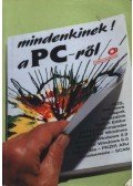 Benkő László,DR.KOVÁCSNÉ COHNER JUDIT - Mindenkinek a PC-ről