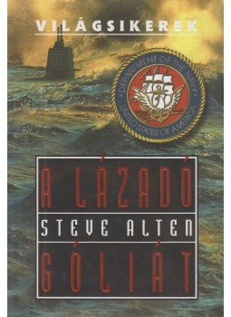 Alten, Steve - A lázadó góliát Alten, Steve - A lázadó góliát, Budapest 2003 antikvár könyv