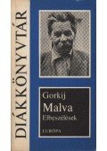 Gorkij, Makszim - Malva - elbeszélések