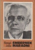Szegő Júlia - Embernek maradni