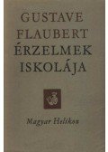 Gustave Flaubert - Érzelmek iskolája