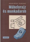 Horváth Ferenc - Műhelyrajz és munkadarab