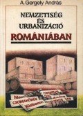 A.Gergely András - Nemzetiség és urbanizáció Romániában
