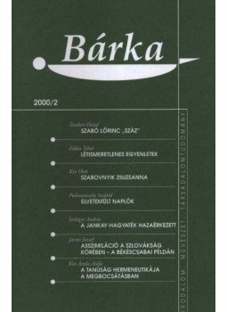 Ambrus Zoltán, Cs. Tóth János, TIMÁR JUDIT - Bárka 2000/2. Ambrus Zoltán, Cs. Tóth János, TIMÁR JUDIT - Bárka 2000/2., Békéscsaba 2000 antikvár könyv