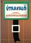Domján László,Sólyom Ildikó - Útravaló agykontrollosoknak
