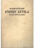 Illyés Gyuláné - József Attila utolsó hónapjairól