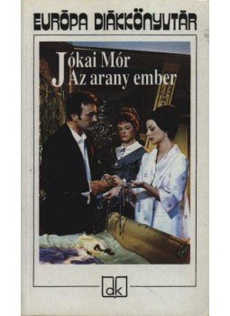 Jókai Mór - Az arany ember Jókai Mór - Az arany ember, Budapest 2004 antikvár könyv