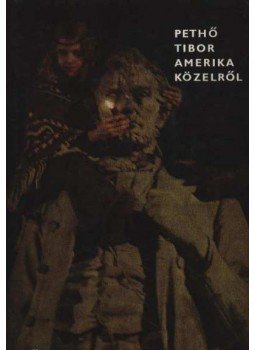 Pethő Tibor - Amerika közelről Pethő Tibor - Amerika közelről, Budapest 1971 antikvár könyv