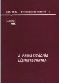 Dr. Juhász Imre,Vígh István János - A privatizációs lízingtechnika