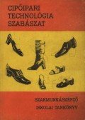 Péterfi János,Beke János - Cipőipari technológia - Szabászat